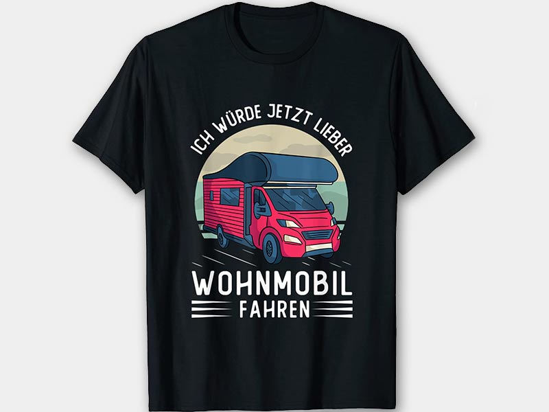 schwarzes T-Shirt mit Wohnmobil und der Aufschrift Ich würde jetzt lieber Wohnmobil fahren